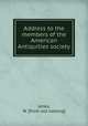 Address to the members of the American Antiquities society, Jenks, W. [from old catalog] 