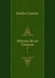 Historia de un Corazon. 1, Emilio Castelar 