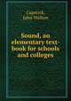Sound, an elementary text-book for schools and colleges, Capstick, John Walton 