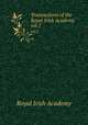 Transactions of the Royal Irish Academy. vol.1, Royal Irish Academy 