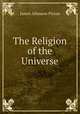 The Religion of the Universe, James Allanson Picton 