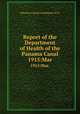 Report of the Department of Health of the Panama Canal. 1915:Mar., Isthmian Canal Commission (U.S. 