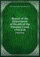 Report of the Department of Health of the Panama Canal. 1916:Feb., Isthmian Canal Commission (U.S. 