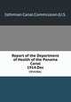 Report of the Department of Health of the Panama Canal. 1914:Dec., Isthmian Canal Commission (U.S. 