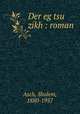 Der eg tsu zikh : roman, Asch, Sholem, 1880-1957 