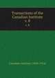 Transactions of the Canadian Institute. v. 8, Canadian Institute (1849-1914) 