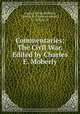 Commentaries; The Civil War. Edited by Charles E. Moberly, Caesar, Julius,Moberly, Charles E. (Charles Edward), b. 1820 or 21 