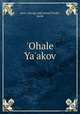 `Ohale Ya`akov, Jews. Liturgy and ritual,Yitsaki, Jacob 