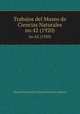 Trabajos del Museo de Ciencias Naturales. no.42 (1920), Museo Nacional de Ciencias Naturales (Spain) 