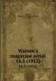 Watson`s magazine serial. 14,5 (1912), Watson, Thomas E. (Thomas Edward), 1856-1922, ed 