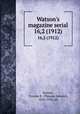 Watson`s magazine serial. 16,2 (1912), Watson, Thomas E. (Thomas Edward), 1856-1922, ed 