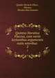 Quintus Horatius Flaccus, cum variis lectionibus argumentis notis veteribus .. 2, Quinto Horacio Flaco , Horace, Nicolas Eloi Lemaire 