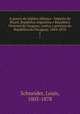 A guerra da trplice alliana : Imperio do Brazil, Repblica Argentina e Repblica Oriental do Uruguay, contra o governo da Repblica do Paraguay, 1864-1870. 2, Schneider, Louis, 1805-1878 