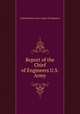 Report of the Chief of Engineers U.S. Army, United States Army. Corps of Engineers 