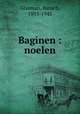 Baginen : noelen, Glasman, Baruch, 1893-1945 