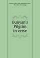 Bunyan`s Pilgrim in verse, Bunyan, John, 1628-1688,Eberle, Eliza, Mrs. [from old catalog] 