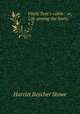 Uncle Tom`s cabin : or, Life among the lowly. v.2, Harriet Beecher Stowe 
