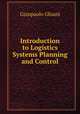 Introduction to Logistics Systems Planning and Control, Gianpaolo Ghiani 