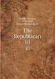 The Republican. 10, Carlile, Richard, 1790-1843, [from old catalog] ed 