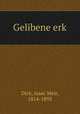Gelibene erk, Dick, Isaac Meir, 1814-1893 