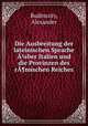 Die Ausbreitung der lateinischen Sprache ber Italien und die Provinzen des r¶mischen Reiches, Budinszky, Alexander 