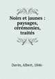 Noirs et jaunes : paysages, crmonies, traits, Davin, Albert, 1846- 