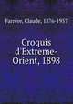 Croquis d`Extreme-Orient, 1898, 