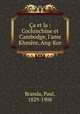 a et la : Cochinchine et Cambodge, l`ame Khmre, Ang-Kor, Branda, Paul, 1829-1908 