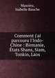 Comment j`ai parcouru l`Indo-Chine : Birmanie, tats Shans, Siam, Tonkin, Laos, Massieu, Isabelle Bauche 