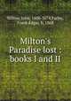Milton`s Paradise lost : books I and II, Milton, John, 1608-1674,Farley, Frank Edgar, b. 1868 