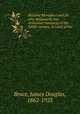 Historia Meriadoci and De ortu Waluuanii, two Arthurian romances of the XIIIth century, in Latin prose, Bruce, James Douglas, 1862-1923 