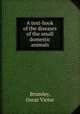 A text-book of the diseases of the small domestic animals, Brumley, Oscar Victor 