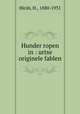 Hunder ropen in : urtse originele fablen, Hirsh, H., 1880-1931 