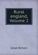 Rural england, Volume 2, Great Britain 