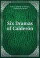 Six Dramas of Caldern, 