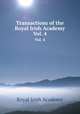 Transactions of the Royal Irish Academy. Vol. 4, Royal Irish Academy 
