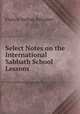 Select Notes on the International Sabbath School Lessons, Francis Nathan Peloubet 