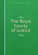 The Royal Courts of Justice, D. G., Author of Royals courts of justice guide and directory 