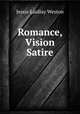 Romance, Vision & Satire, Jessie Laidlay Weston 