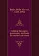 Holding the ropes: missionary methods for workers at home, Brain, Belle Marvel, 1859-1933 