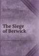 The Siege of Berwick, Jerningham (Edward), Hubert Edward Henry Jerningham 