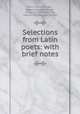Selections from Latin poets: with brief notes, Morris Hicky Morgan , Albert Andrew Howard , Richard Clarke Manning, Maurice Whittemore Mather 