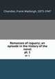 Romances of roguery; an episode in the history of the novel. pt. 1, Chandler, Frank Wadleigh, 1873-1947 