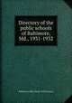 Directory of the public schools of Baltimore, Md., 1931-1932, Baltimore (Md.) Dept. of Education 