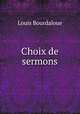 Choix de sermons, Bourdaloue Louis 