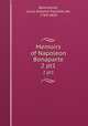 Memoirs of Napoleon Bonaparte. 2 pt1, Bourrienne, Louis Antoine Fauvelet de, 1769-1834 