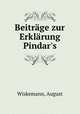 Beitrge zur Erklrung Pindar`s, Wiskemann, August 