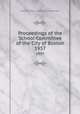 Proceedings of the School Committee of the City of Boston. 1957, Boston (Mass.). School Committee 