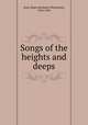 Songs of the heights and deeps, Noel, Roden Berkeley Wriothesley, 1834-1894 