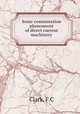 Some commutation phenomena of direct current machinery, Clark, F.C 
